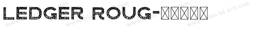 Ledger Roug字体转换